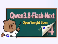 基於下一代 Qwen4 架構所構建的多模態 MoE 模型，阿里千問預告明晚開源 Qwen3.8-Flash-Next